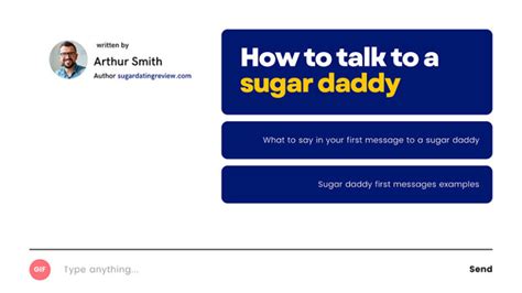 sugar daddy message examples|How To Talk To A Sugar Daddy: Great And Bad。